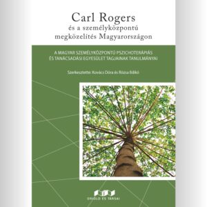 Carl Rogers és a személyközpontú megközelítés Magyarországon