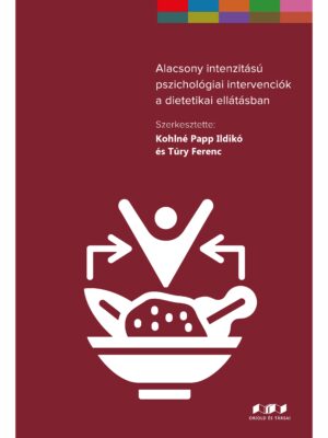 Alacsony intenzitású pszichológiai intervenciók a dietetikai ellátásban