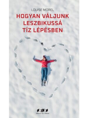 Hogyan váljunk leszbikussá tíz lépésben