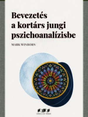 Bevezetés a kortárs jungi pszichoanalízisbe